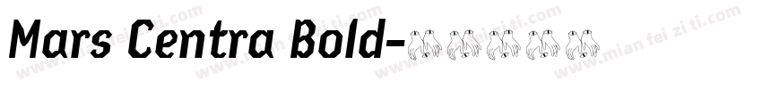 Mars Centra Bold字体转换